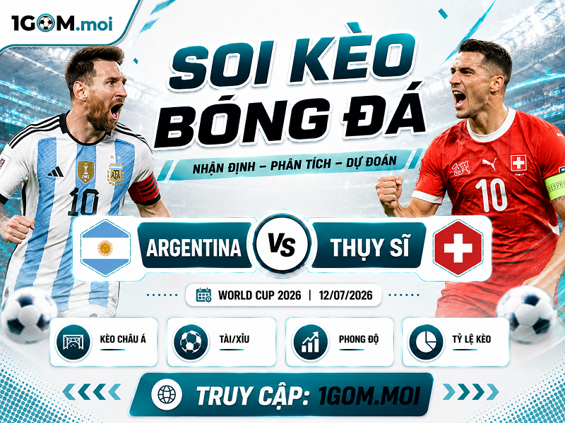 Đội hình dự kiến trước trận Argentina vs Thụy Sĩ